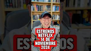 ESTRENOS NETFLIX 14 DE NOVIEMBRE 2024 [upl. by Egerton]