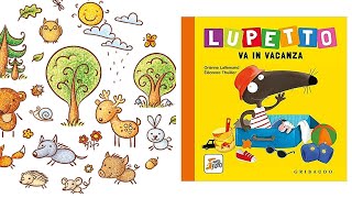 STORIE per bambini per apprendere e sognare  Lupetto va in vacanza [upl. by Melanie]