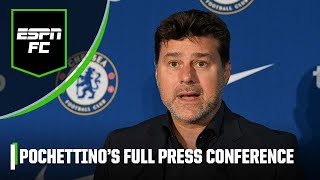 Mauricio Pochettino’s first FULL press conference as Chelsea manager  ESPN FC [upl. by Callum]