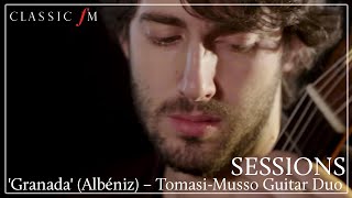 Granada Albéniz – TomasiMusso Guitar Duo  Classic FM Sessions [upl. by Ahsirat176]