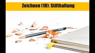 Zeichnen für Anfänger 10 Stifthaltung  drawing how to hold the pen [upl. by Marten47]