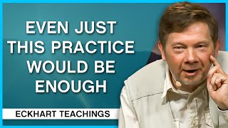 The Most Important Spiritual Practice  Eckhart Tolle Teachings [upl. by Nomyad78]