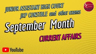 September month current affairs  JKP CONSTABLE JUNIOR ASSISTANT [upl. by Iilek16]