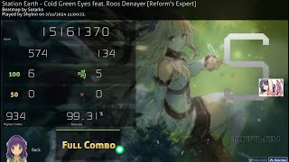 Osu  Station Earth  Cold Green Eyes feat Roos Denayer Reforms Expert 9931 HDDT FC 425pp [upl. by Nonnad227]