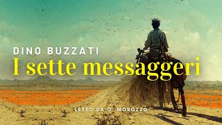 I sette messaggeri Dino Buzzati  Audiolibro [upl. by Lekzehcey]