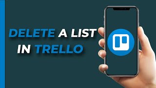 TRELLO  HOW to DELETE A LIST [upl. by Nnylg853]