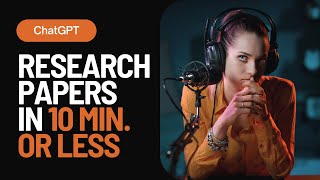 How to Write a Research Paper in 10 Minutes or Less Unlock the Power of ChatGPT [upl. by Jamnes62]