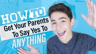 How To Get Your Parents to Say Yes To Anything [upl. by Niabi974]