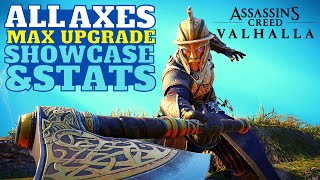 Assassins Creed Valhalla All Axes Max Upgrade Stats and Showcase ALL FREE AXES AC VALHALLA [upl. by Sherer]