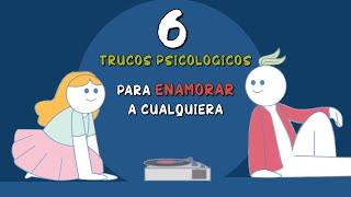 6 TRUCOS psicológicos para ENAMORAR a cualquiera [upl. by Rosenberger]