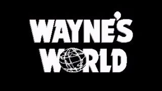 WAYNES WORLD  Intro [upl. by Schnabel]