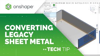 Tech Tip Converting Legacy Sheet Metal [upl. by Ahmar]