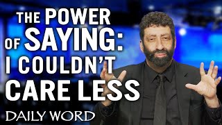 The Power Of Saying I Couldn’t Care Less  Jonathan Cahn Sermon [upl. by Roldan414]