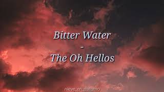 Bitter Water  The Oh Hellos LyricsEspañol [upl. by Sopher413]