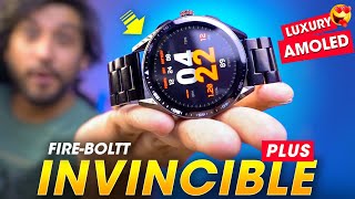 Most Premium LUXURY SMARTWATCH with AMOLED Display⚡️ FireBoltt INVINCIBLE PLUS Smartwatch Review [upl. by Aufmann]