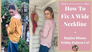 How To Fix A Wide Neckline Easy Hack  Raglan Blouse Sew amp Tell [upl. by Derk]