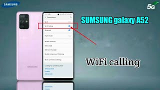 how to Enable Wi Fi calling in Samsung Galaxy A52 me wifi calling kaise on of karen [upl. by Helbonnas]