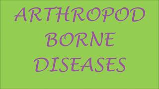 ARTHROPOD BORNE DISEASES [upl. by Phillip753]