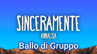 Sinceramente  Annalisa  Ballo di Gruppo 2024💃🏻 [upl. by Hcirdeirf47]