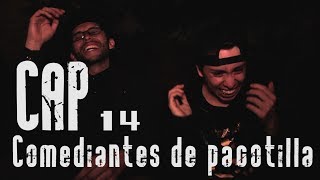 Con Ánimo De Ofender Cap  14  Comediantes De Pacotilla [upl. by Tamer]