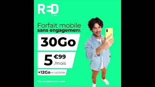 RED by SFR  Forfait Mobile sans engagement 30Go à 599euros par mois [upl. by Hallagan330]