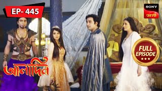 Mallikas Dark Magic  Aladdin  Ep 445  Full Episode  10 August 2023 [upl. by Kit]