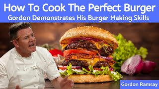 Mastering the Art of Cooking the Perfect Hamburger  Gordon Ramsay [upl. by Tuckie]