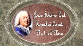 Bach  Harpsichord Concerto No 5 In F Minor [upl. by Charil]