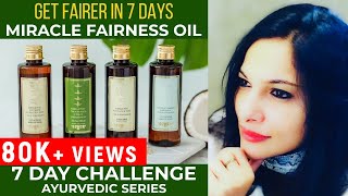 Get Fairer in 7 Days  Miracle Fairness Oil  7 Day Challenge  Rethikas Ayurvedic Series FairSkin [upl. by Aleacem]