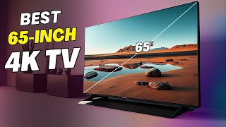 Top 5 Best 65Inch 4K TVs of 2025 [upl. by Rramaj]