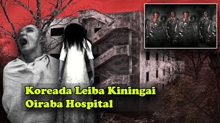 Korea da Leiba Gonjiam Psychiatric Hospital gi Kiningai Oiraba Wari  Manipuri Horror Story  2024 [upl. by Minda]