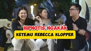 HIPNOTIS NGAKAK ‼️ KETEMU REBECCA KLOPPER [upl. by Lou]