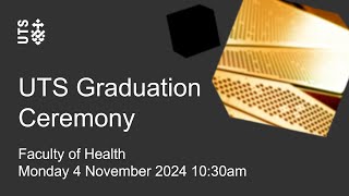 UTS graduation ceremony  Faculty of Health  Monday 4 November 2024 [upl. by Ahsieym]