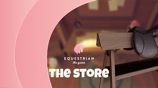 Equestrian the Game  The Store [upl. by Akkinahs]