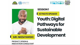 2024 SMILE Youth Leadership Summit Digital Pathways for Sustainable Development Mr Nkem Nweke [upl. by Lladnek]