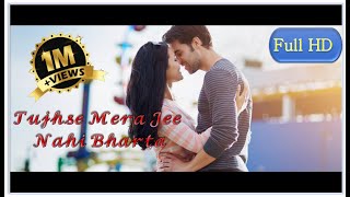 Tujhse Mera Jee Nahi Bharta  Full Version 2019  Akhil [upl. by Uchish594]