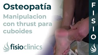 Manipulación osteopática con thrust para cuboides bajo  FisioClinics Palma de Mallorca [upl. by Eyt]