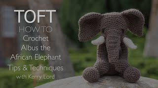 How to Crochet Albus the African Elephant [upl. by Allisirp]