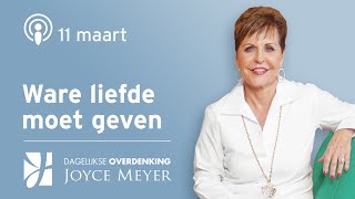 1103  WARE LIEFDE MOET GEVEN 💖🔄🤲  Dagelijkse inspiratie van Joyce Meyer  devotional [upl. by Petey179]