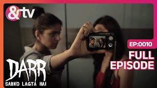 Bipasha ने सुनी Selfie की कहानी  29 Nov 2015  Darr Sabko Lagta Hai  Full Ep10  andtvchannel [upl. by Waite]