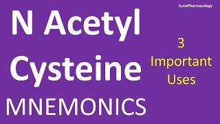 N Acetyl Cysteine  3 Important Uses  Mnemonics [upl. by Rudman]