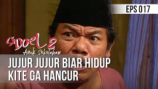 SI DOEL ANAK SEKOLAHAN  Jujur Jujur Biar Hidup Kite Ga Hancur [upl. by Savage623]