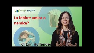 La febbre amica o nemica  di Erin Hullender [upl. by Moses]