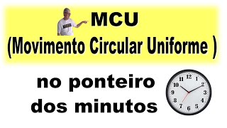 GRINGS🕙 MCU NO PONTEIRO DOS MINUTOS  FÍSICA  OmatematicoGrings [upl. by Galatea31]