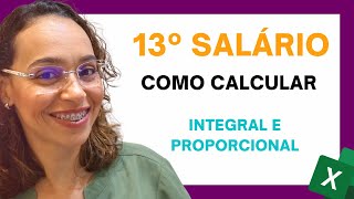 Como calcular o 13º Salário  Integral e Proporcional [upl. by Barraza]