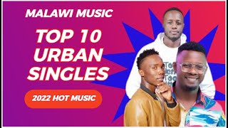 Top 10 Malawi Ubarn Music 2022 [upl. by Enybor973]