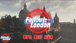 Fallout London  Well Meet Again [upl. by Scutt]