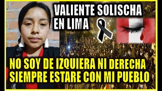 🔴quotSOLISCHAquot EN LIMA LA VOZ DEL PERU PROFUNDO SOMOS MAYORIA HERMANOS ASES1NAT0S CONGRESO BOLUARTE [upl. by Neerom276]