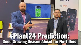 Plant24 Prediction Good Growing Season Ahead for NoTillers [upl. by Nnahtur]