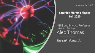 Saturday Morning Physics Alec Thomas  The Light Fantastic [upl. by Sharos]